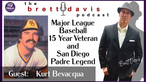 Kurt Bevacqua on The Brett Davis Podcast