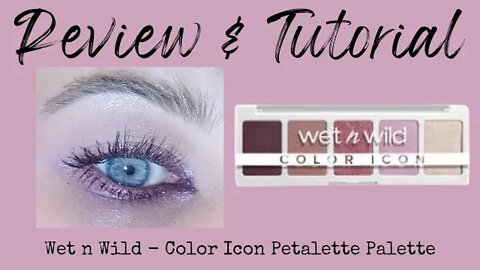 REVIEW & TUTORIAL | wet n wild: color icon petalette palette | melissajackson07