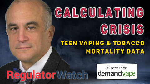 CALCULATING CRISIS | Truth Behind Teen Vaping & Tobacco Mortality Data | RegWatch