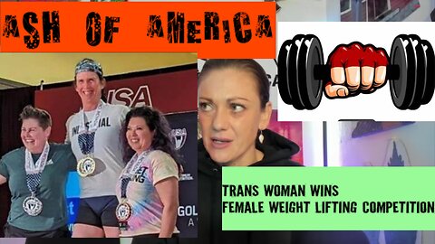 AOA: Turd in the Punchbowl / Trans woman wins Reno women's weightlifting competition.