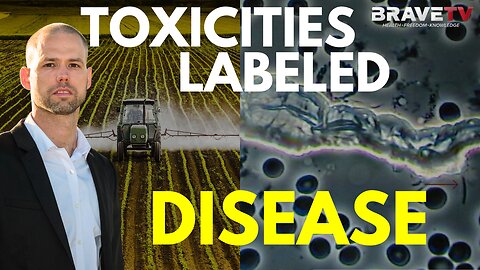 Brave TV - Mar 14, 2024 - Toxicities Labeled Diseases - Big Pharma, Big Ag, Big Food, Big Medicine ALL IN ON IT!