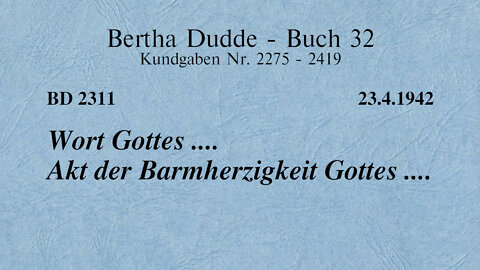 BD 2311 - WORT GOTTES .... AKT DER BARMHERZIGKEIT GOTTES ....