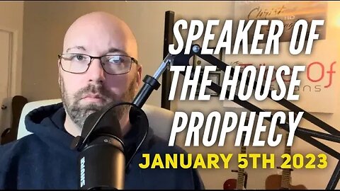 Speaker of the House Prophecy | January 5th 2023 | Dana Coverstone