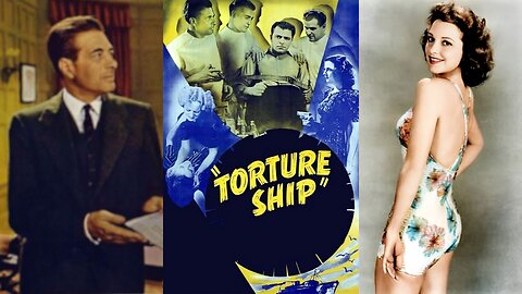 TORTURE SHIP (1939) Lyle Talbot, Irving Pichel & Julie Bishop | Horror, Sci-Fi | B&W