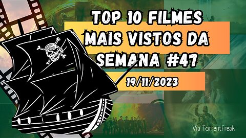 Top 10 filmes mais vistos da semana #47 (de #52)