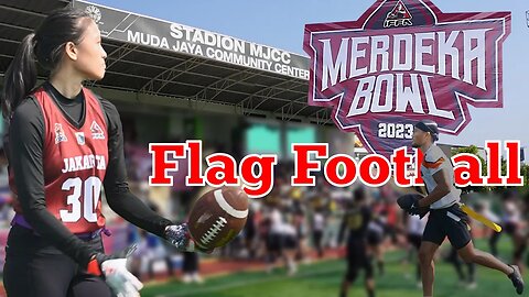 Event Flag Football Nasional Hadir di Stadion MJCC, IFFA Merdeka Bowl 2023
