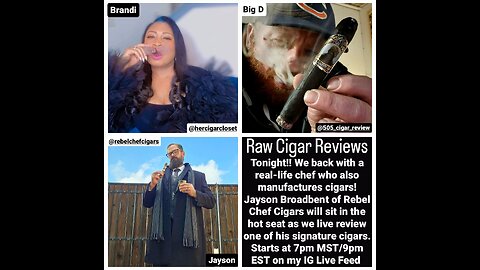 Raw Cigar Reviews (Episode 52) - Jayson Broadbent of Rebel Chef Cigars