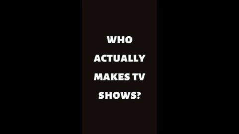 Who actually makes TV shows #shorts