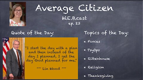 11-20-21 ### Average Citizen W.E.B.cast Episode 23