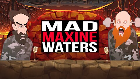 MAD MAXINE WATERS ||BUER BITS||