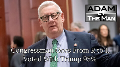 Congressman Goes From R to I, Voted With Trump 95%