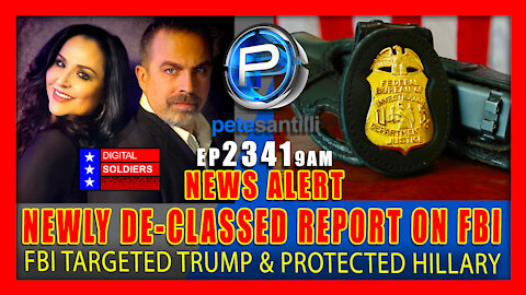 EP 2341-9AM Newly De-Classed Report Reveals FBI Spy Operation Targeted Trump & Protected Hillary