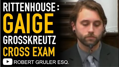 Gaige Grosskreutz Cross Examination with Corey Chirafisi in Rittenhouse Trial Day 6