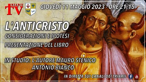 L’ANTICRISTO, CONSIDERAZIONI E IPOTESI. MAURO STENICO, ANTONIO BIANCO