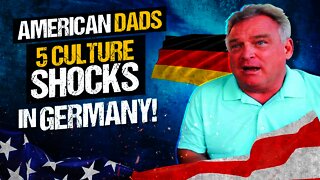 American Dads' 5 Culture Shocks While Visiting Germany! ;American in Germany!