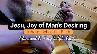 Jesu, Joy of Man's Desiring | Classical & Fingerstyle Guitar