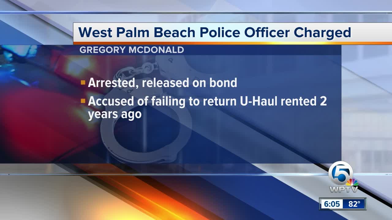 West Palm Beach police officer arrested after failing to return U-Haul truck rented 2 years ago