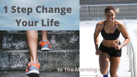 1 Step Change Your Life. I Knew about Running from the Beginning. How To Start Running!