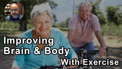 Improving Brain And Body Function By Exercising Regularly - Baxter Montgomery, MD - Interview