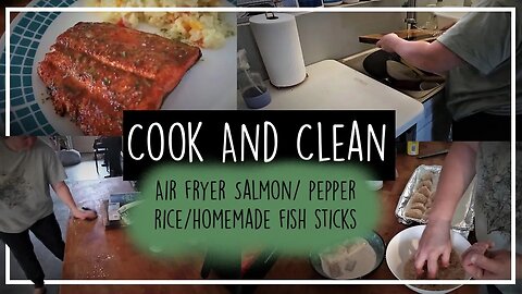 Air Fryer Salmon//Instant Pot Pepper Rice//Homemade Fish Sticks//Cook and Clean