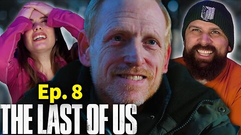 *The Last of Us* Episode 8 Reaction!