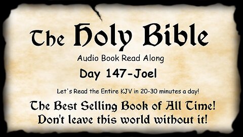 Midnight Oil in the Green Grove. DAY 147 - JOEL KJV Bible Audio Book Read Along