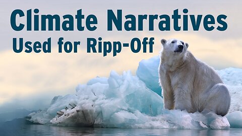 Climate narratives used for rip-off and more... | www.kla.tv/27575