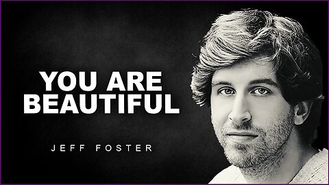 Discover Your Real Beauty | Jeff Foster