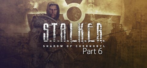 S.T.A.L.K.E.R. Shadow of Chernobyl part 6 - The Sarcophagus