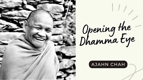 ☸ Ajahn Chah I Opening the Dhamma Eye I Collected Teachings I 55/58 ☸