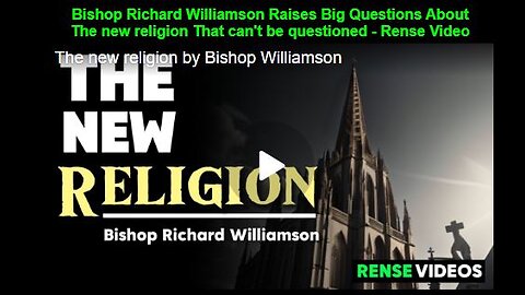 Bishop Richard Williamson Raises Big Questions About The new religion That can't be questioned (by Rense.com)