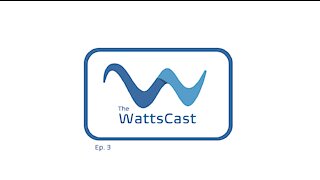 The WattsCast Ep. 3 - Where we get it wrong - and how to get it right.