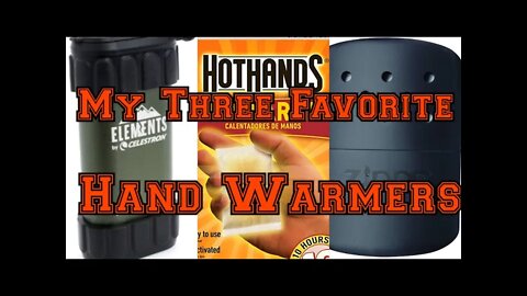 The 3 Hand Warmers I use during the Minnesota Winter