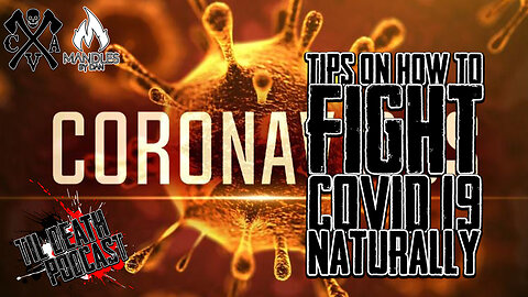Tips on How to Fight the 'Rona Naturally | Til Death Podcast | CLIP