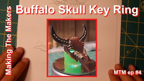 Making the Makers ep.4: Buffalo Skull Key Ring