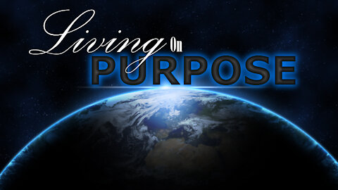 Living On Purpose Part 3: Prepare (12/15/19)