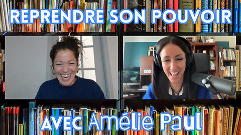 Ep.7: Amélie Paul - Reprendre son pouvoir