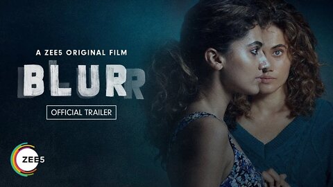 Blurr | Official Trailer | Taapsee P | Gulshan D | #NEW ZEE5 Original Film | Premieres 9th Dec 2022