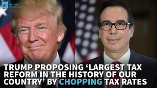 Trump Proposing ‘Largest Tax Reform In The History Of Our Country’ By Chopping Tax Rates