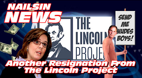 NAILSIN NEWS: Another Resignation From The Lincoln Project