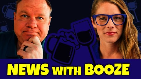 News with Booze: Alison Morrow & Eric Hunley 09-22-2021