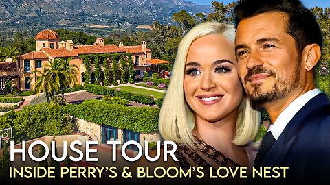 Katy Perry & Orlando Bloom | House Tour | $14.2 Million Montecito Mansion & More