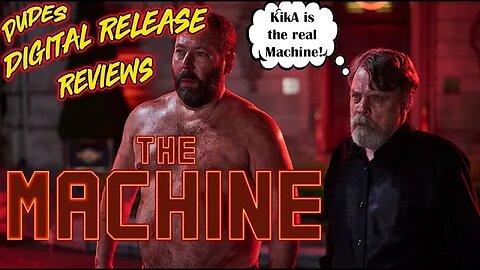 Dudes Digital Release Reviews - The Machine