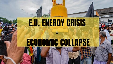 The Inevitable Economic Collapse of Europe due to Energy Crisis