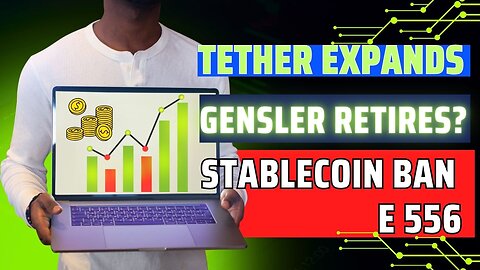 Tether Expands, Gensler Retires?, Stablecoin Ban E 556 #grt #xrp #algo #ankr #btc #technicalanalysis