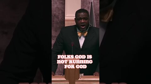 God Is Not Running For God --- Voddie Baucham