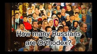 How many Russians are Orthodox?
