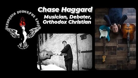 Talking with Chase Haggard; Musician -Exposing Powerful Lies