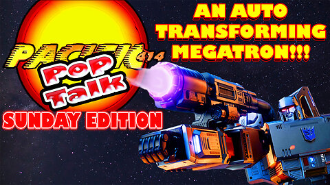 Pacific414 Pop Talk Sunday Edition: An Auto Transforming Megatron!!!