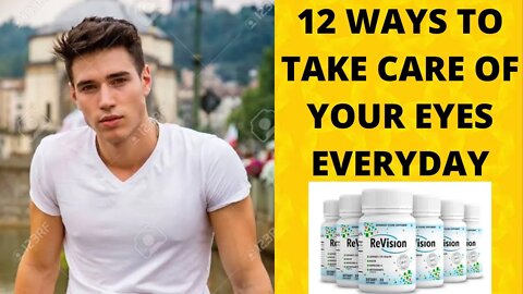 Eye health: 12 Ways to take Care of Your Eyes Everyday l Eye care l ReVision review